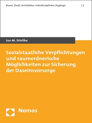 cover image of Sozialstaatliche Verpflichtungen und raumordnerische Möglichkeiten zur Sicherung der Daseinsvorsorge